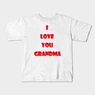 i love you grandma Kids T-Shirt